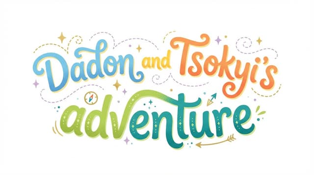 Dadon and Tsokyi's adventure 