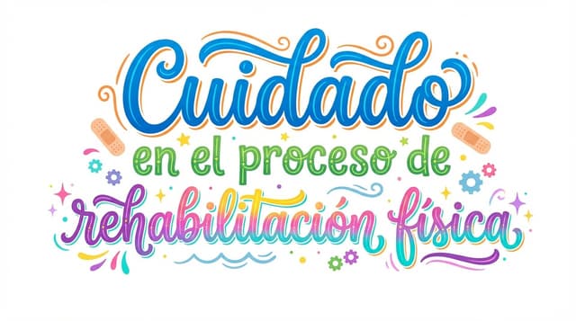 Cuidado en el proceso de rehabilitación física 