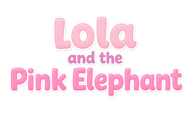 Lola and the Pink Elephant