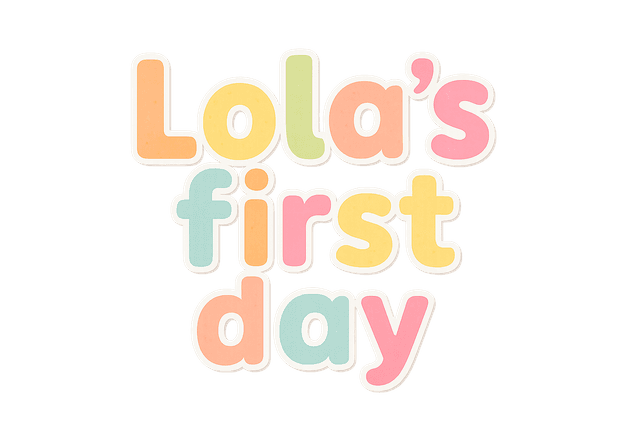 Lola's first day